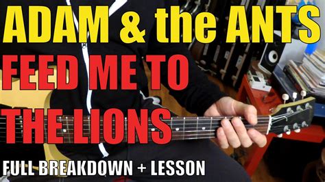 Adam And The Ants Feed Me To The Lions Guitar Tutorial Youtube