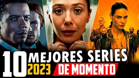 10 Mejores Series 2023 De Momento Youtube