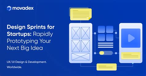 Design Sprints for Startups: Rapidly Prototyping Your Next Big Idea
