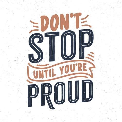 Don't stop until you're proud 9734961 Vector Art at Vecteezy