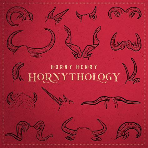 Hornythology HORNY HENRY