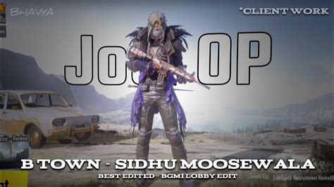 B Town Sidhu Moosewala Best Edited Bgmi Lobby Edit Client