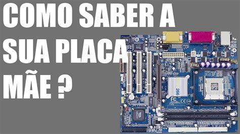 Como Ver O Modelo Da Placa Mae - Como Saber o Modelo da Minha Placa Mãe? (sem programas) 2018 - YouTube