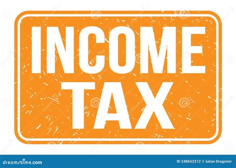 Income Tax Words On Orange Rectangle Stamp Sign Stock Illustration