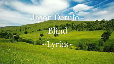jason derulo blind lyrics youtube