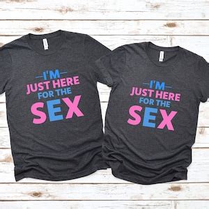 I M Just Here For The Sex Shirt Gender Reveal Idea Pregnancy Announcement Tshirt Baby Shower