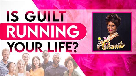 Is Guilt Running Your Life How To Have This And That Youtube