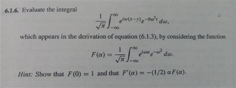 Solved 616 Evaluate The Integral π1∫−∞∞eiωx−ye−bω2tdω