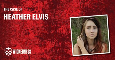 Heather Elvis - After Illicit affair she's missing forever