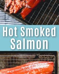 Hot Smoked Salmon House Of Nash Eats