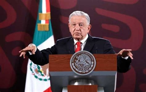 Pide Amlo A Oposici N Cerrar Filas En Torno A Sheinbaum