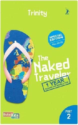 The Naked Traveler 6 1 Year Round The World Trip Part 2