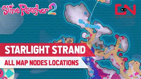 Starlight Strand Map Nodes Locations Slime Rancher Hiijo