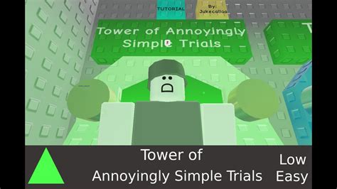 Tower Of Annoyingly Simple Trials Full Walkthrough Juke S Towers Of