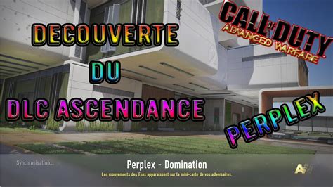 Advanced Warfare Découverte Du Dlc Ascendance Perplex By Fear