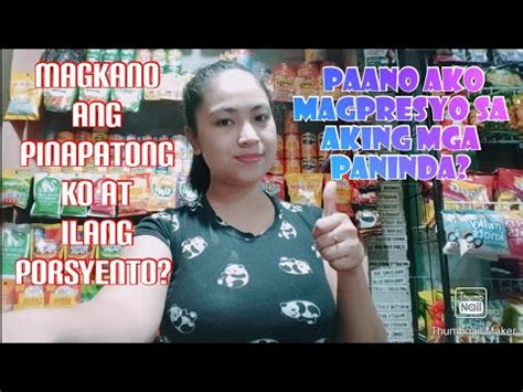 PAANO AKO MAGPRESYO SA AKING SARI SARI STORE BUSINESS MAGKANO ANG