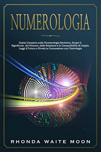 Amazon Numerologia Guida Completa Sulla Numerologia Esoterica