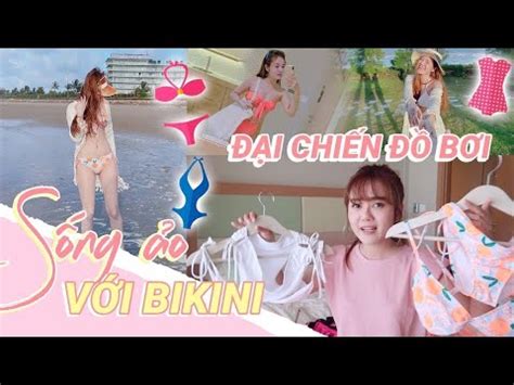 ĐẠI CHIẾN ĐỒ BƠI BÍ KÍP ĐỂ CÓ ẢNH ĐẸP VỚI BIKINI KHI ĐI DU LỊCH YouTube