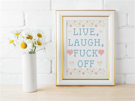 Live Laugh Fuck Off Cross Stitch Embroidery Inspired Wall Art Funny Ant Motivational