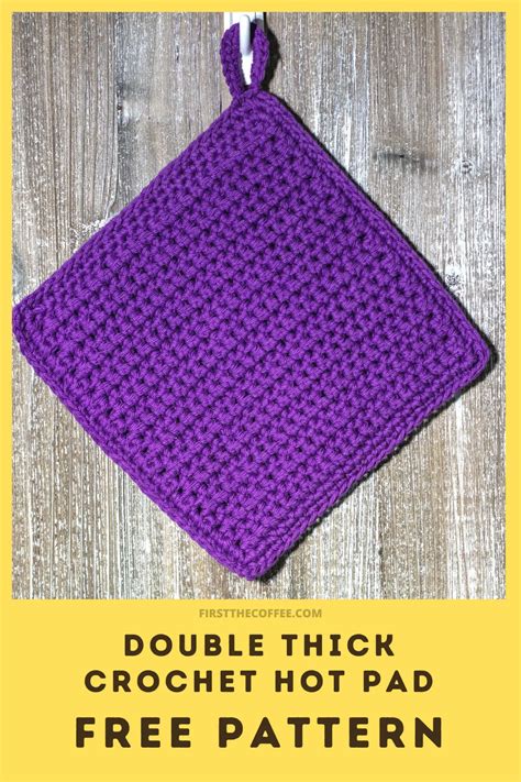 Double Thick Crochet Hot Pad Pattern First The Coffee Crochet