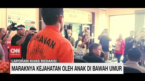 Mengapa Anak Lakukan Kejahatan Maraknya Kejahatan Oleh Anak Di Bawah