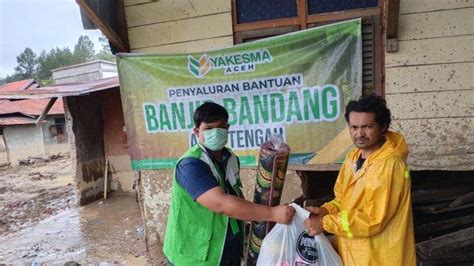 Yakesma Aceh Salur Bantuan Untuk Korban Banjir Aceh Tengah Ini Barang