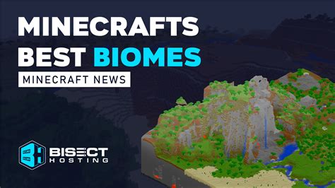 The Best Biomes Of Minecraft Bisecthosting Blog