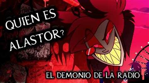 Quien Es Alastor El DEMONIO De La RADIO Curiosidades Alastor