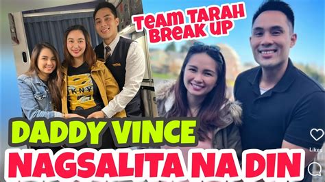 Team Tarah BREAK UP UPDATE DADDY VINCE NAGSALITA NA DIN TUNGKOL SA