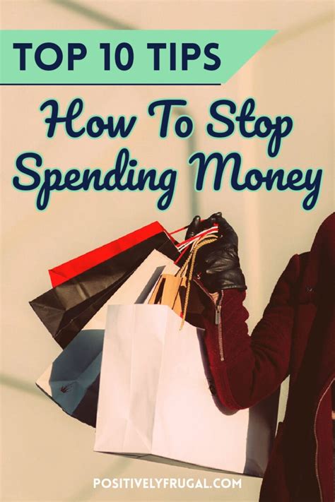 How To Stop Spending Money 10 Actionable Tips Positively Frugal