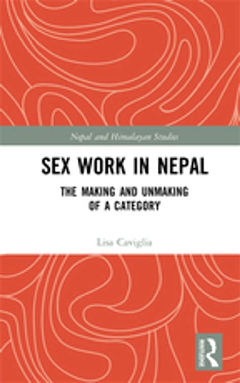 Sex Work In Nepal Ebook By Lisa Caviglia Epub Book Rakuten Kobo United States