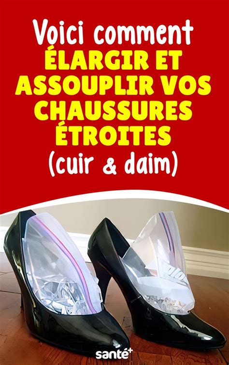 Voici Comment Largir Et Assouplir Vos Chaussures Troites Cuir Daim