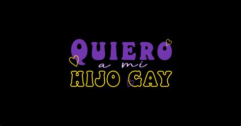 Quiero A Mi Hijo Gay Gay Son Sticker TeePublic