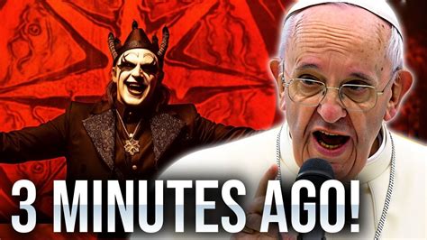 Pope Francis JUST REVEALS The Antichrist Has ARRIVED YouTube