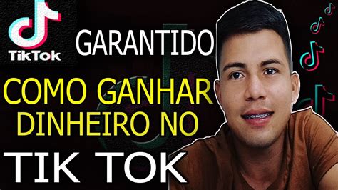 COMO GANHAR DINHEIRO NO TIK TOK 5 FORMAS DE GANHAR DINHEIRO NO TIK TOK