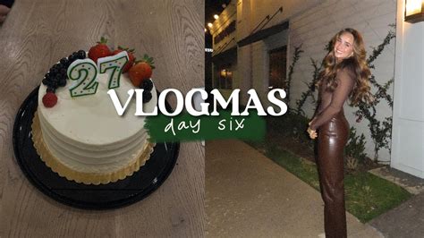 Vlogmas Day My Th Birthday Youtube