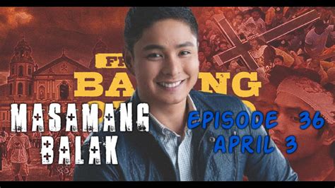 Fpj S Batang Quiapo Masamang Balak Episode April