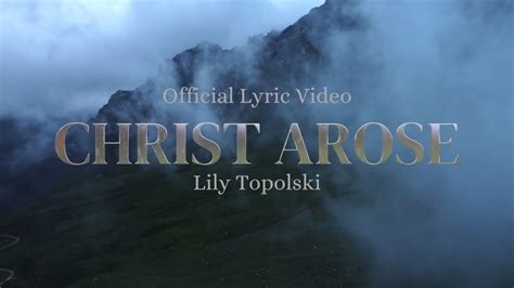 Lily Topolski Christ Arose Official Lyric Video Piano And Orchestra