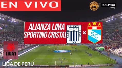 ALIANZA LIMA VS SPORTING CRISTAL EN VIVO POR GRANEGA PERÚ LIGA 1