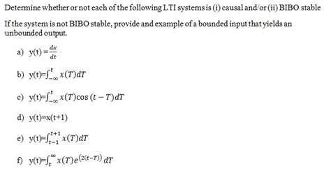 Solved Determine Whether Or Not Each Of The Following LTI Chegg