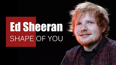 Ed Sheeran Shape Of You Youtube