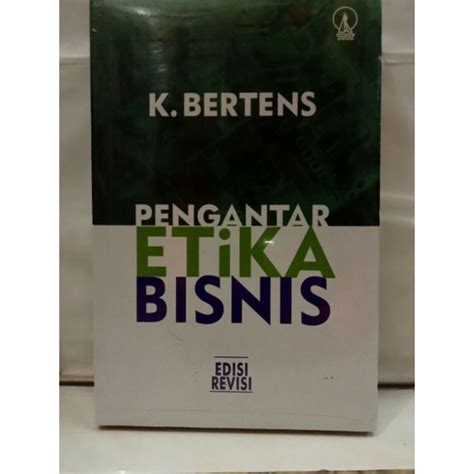 Jual BUKU PENGANTAR ETIKA BISNIS K BERTENS EDISI REVISI Shopee Indonesia