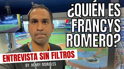 Capítulo 1 Quién es FRANCYS ROMERO Entrevista Completa YouTube