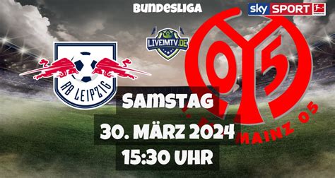 RB Leipzig FSV Mainz 05 Fußball Bundesliga live am 30 03 2024