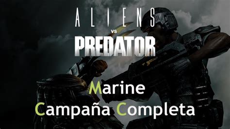 Aliens vs Predator Campaña marine Español Sin Comentarios YouTube