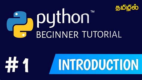 Introduction To Python Python Beginner Tutorial Tamil Python For