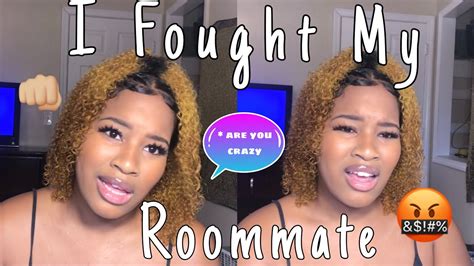 Storytime I Fought My Roomate Explicit Youtube