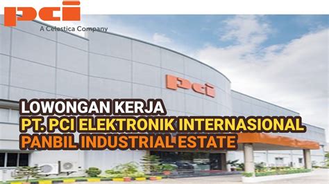 Pt Pci Elektronik Internasional Info Lowongan Kerja Batam Hari Ini