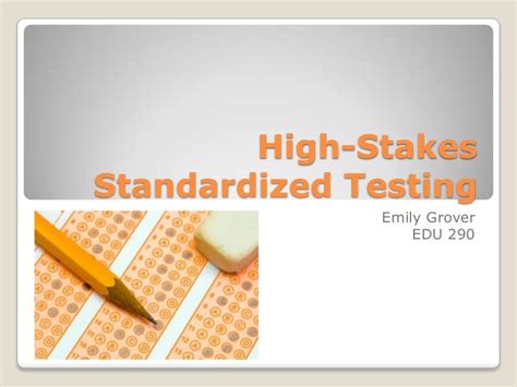 High Stakes Standardized Testing