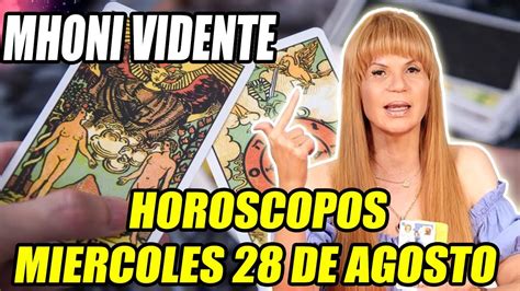 Mhoni Vidente Horoscopos Del Dia Miercoles De Agosto Vienen